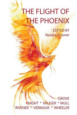 The Flight of the Phoenix by Grove, Elmien