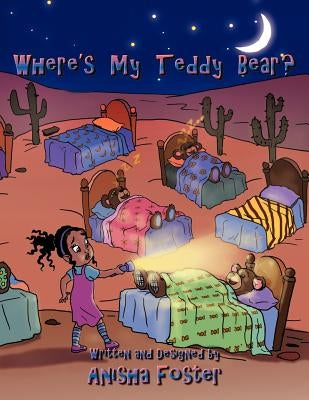Where's My Teddy Bear by Foster, Anisha