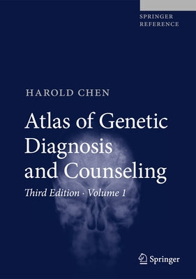 Atlas of Genetic Diagnosis and Counseling by Chen, Harold