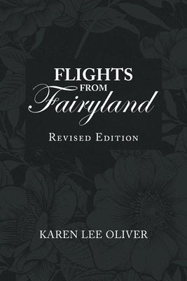 Flights from Fairyland by Oliver, Karen Lee