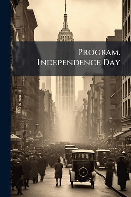 Program. Independence Day by Anonymous