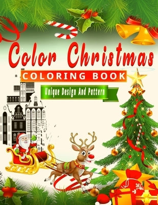 Color Christmas Coloring Book: 49 Unique Design and Pattern Christmas Coloring Pages for Kids or Adults by Hut, The Publish