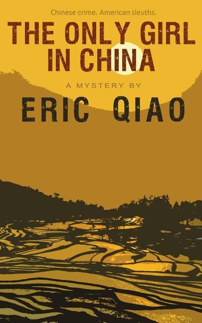 The Only Girl in China by Qiao, Eric