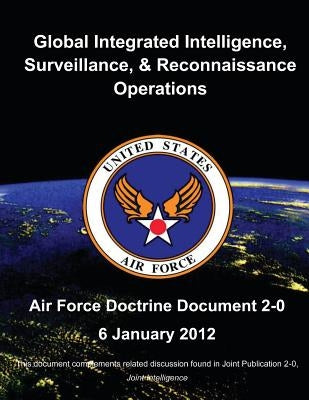 Global Integrated Intelligence, Surveillance and Reconnaissance Operations by United States Air Force