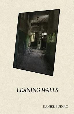 Leaning Walls by Buinac, Daniel