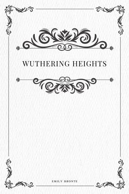 Wuthering Heights by Bronte, Emily