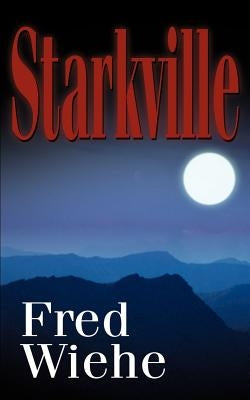 Starkville by Wiehe, Fred