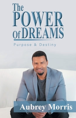 The Power of Dreams by Morris, Aubrey