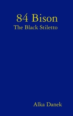 84 Bison The Black Stiletto by Danek, Alka