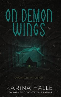 On Demon Wings: Experiment in Terror #5 by Halle, Karina
