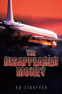 The Disappeared Money by Stauffer, Ed