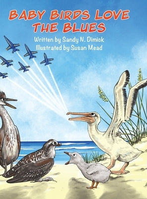 Baby Birds Love the Blues by Dimick, Sandy N.
