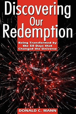 Discovering Our Redemption by Mann, Donald C.