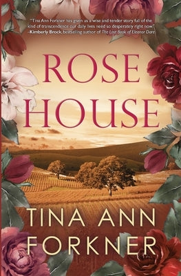 Rose House by Forkner, Tina Ann