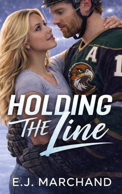 Holding the Line by Marchand, E. J.