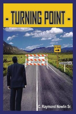 Turning Point by Nowlin, C. Raymond, Sr.