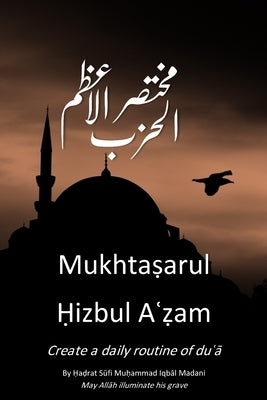 Mukhtasarul Hizbul Azam by Shah, Khalid