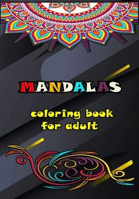 MANDALA coloring book for adult: Relaxing Patterns for adults -Stress Relievin designs animals, Mandalas and Flowers, coloring book for Adults by For Adult, Coloring Book