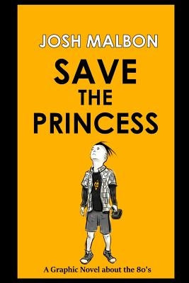 Save the Princess by Malbon, Josh