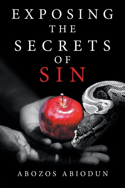 Exposing the Secrets of Sin by Abiodun, Abozos