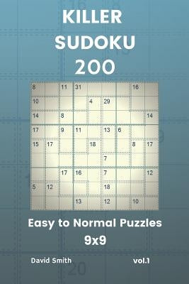 Killer Sudoku - 200 Easy to Normal Puzzles 9x9 Vol.1 by Smith, David