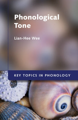Phonological Tone by Wee, Lian-Hee