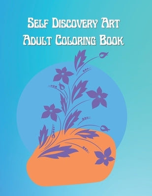 Self Discovery Art Adult Coloring Book by Creators, Naema