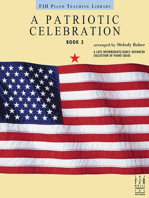 A Patriotic Celebration, Book 3 by Bober, Melody