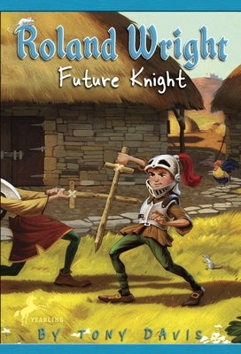 Roland Wright: Future Knight by Davis, Tony