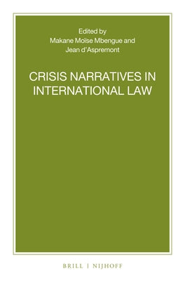 Crisis Narratives in International Law by Mbengue, Makane Moïse