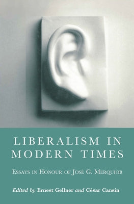 Liberalism in Modern Times by Gellner, Ernest