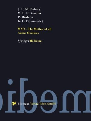 Mao - The Mother of All Amine Oxidases by Finberg, John P. M.