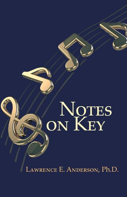 Notes on Key by Anderson, Lawrence E.