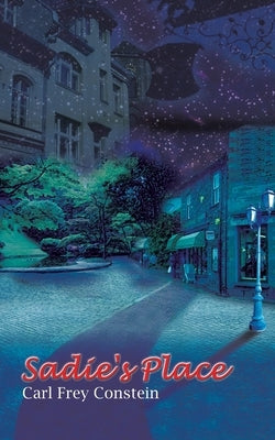 Sadie's Place by Constein, Carl Frey
