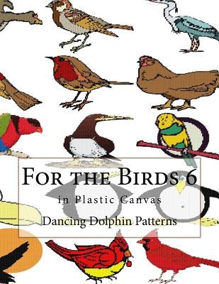 For the Birds 6: In Plastic Canvas by Patterns, Dancing Dolphin