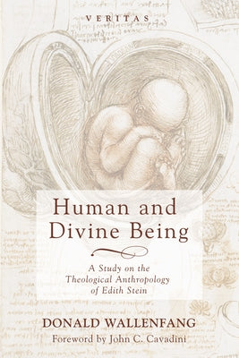 Human and Divine Being by Wallenfang, Donald