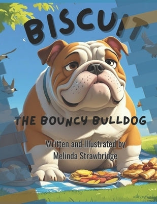 Biscuit the Bouncy Bulldog by Strawbridge, Melinda