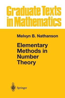 Elementary Methods in Number Theory by Nathanson, Melvyn B.