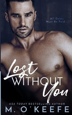 Lost Without You by O'Keefe, Molly