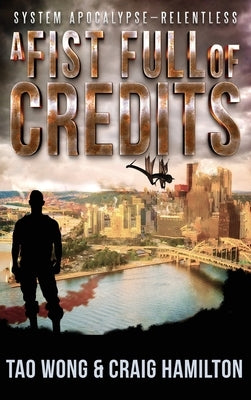 A Fist Full of Credits: A New Apocalyptic LitRPG Series by Hamilton, Craig