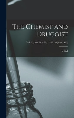 The Chemist and Druggist [electronic Resource]; Vol. 92, no. 26 = no. 2109 (26 June 1920) by Ubm