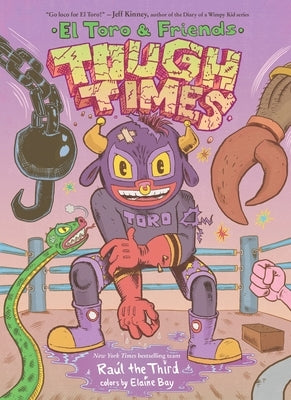 Tough Times: El Toro & Friends: A Graphic Novel by Raúl the Third