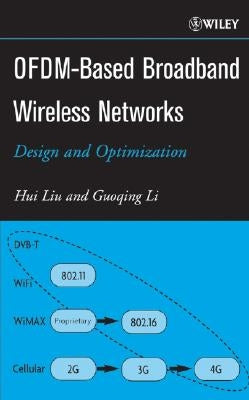 Ofdm-Based Broadband Wireless Networks: Design and Optimization by Liu, Hui