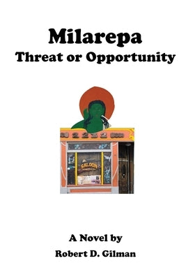 Milarepa: Threat or Opportunity by D. Gilman, Robert