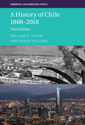 A History of Chile 1808-2018 by Sater, William F.