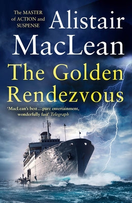 The Golden Rendezvous by MacLean, Alistair