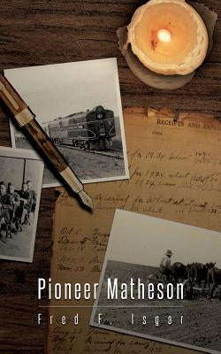 Pioneer Matheson by Coonts, Mina D.