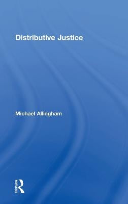 Distributive Justice by Allingham, Michael