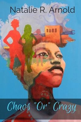 Chaos Or Crazy by Dunson Jr, Samuel L.