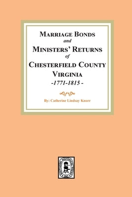 Chesterfield County Marriages, Seventeen Seventy-One to Eighteen Fifteen by Knorr, Catherine Lindsay